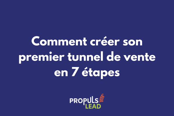 Infographie des 7 étapes pour créer son premier tunnel de vente efficace