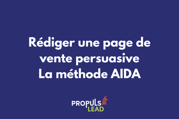 Infographie illustrant les 4 étapes de la méthode AIDA pour rédiger une page de vente persuasive et optimiser les conversions