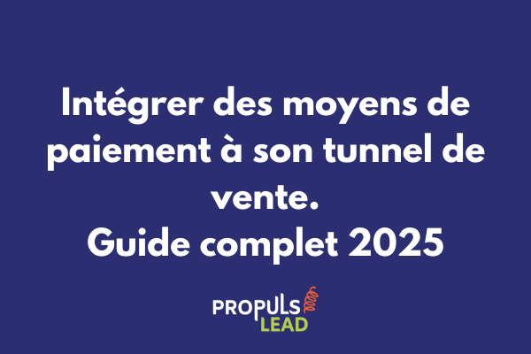 Interface de configuration des moyens de paiement dans un tunnel de vente avec options Stripe, PayPal et cartes bancaires