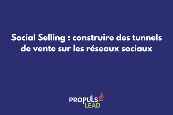 Tunnel de social selling avec intégration LinkedIn, Facebook et Instagram pour la génération de leads B2B
