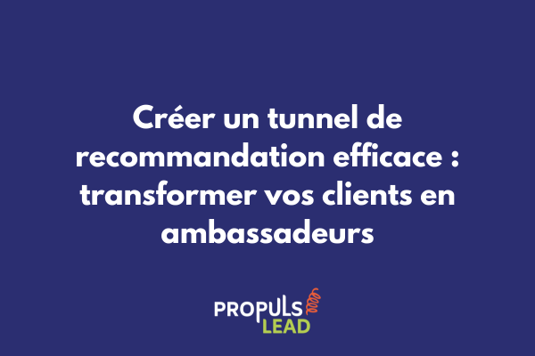 Schéma d'un tunnel de recommandation automatisé montrant le parcours client vers ambassadeur avec les étapes clés et métriques de performance