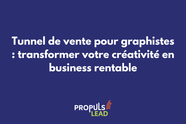 Tunnel de vente optimisé pour graphistes et designers freelances