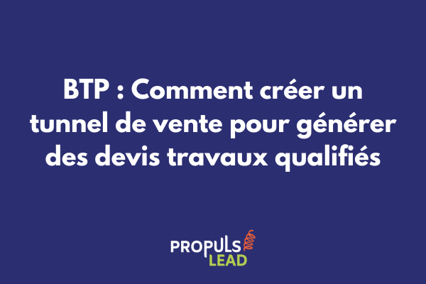 Tunnel de vente BTP avec processus de génération de devis travaux automatisé sur écran d'ordinateur