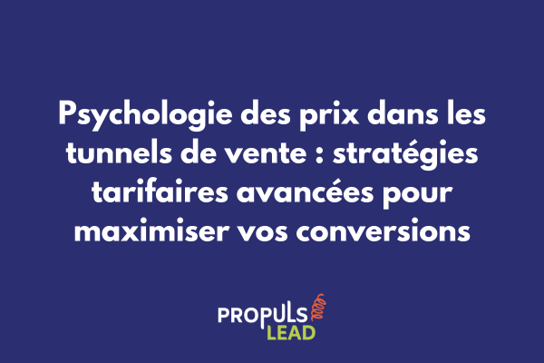 Graphique illustrant les stratégies de psychologie des prix dans un tunnel de vente avec courbe de conversion et points de prix optimaux