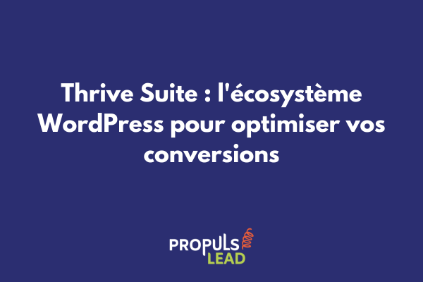 Interface de création de landing page avec Thrive Architect montrant les options de personnalisation et les éléments de conversion