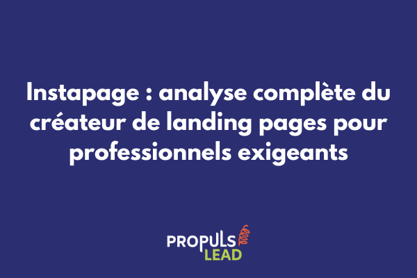 Interface de création de landing page sur Instapage avec éditeur drag-and-drop et options de personnalisation