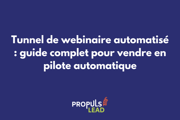 Schéma d'un tunnel de webinaire automatisé montrant les étapes de l'inscription à la vente avec GoHighLevel