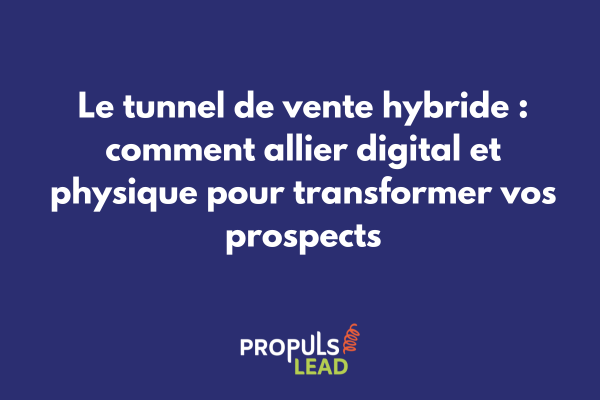 Schéma d'un tunnel de vente hybride intégrant touchpoints digitaux et physiques