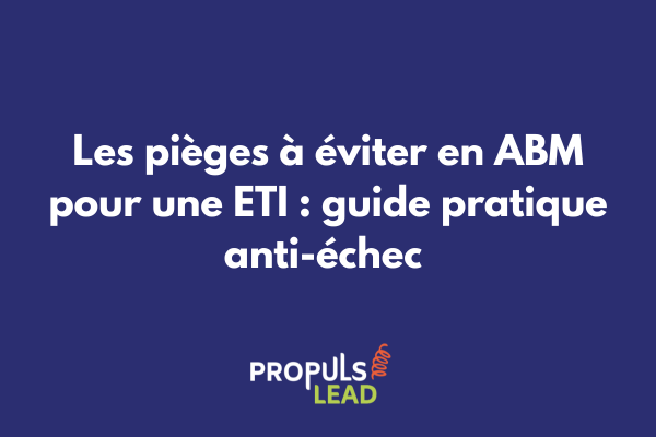 Infographie montrant les principales erreurs ABM à éviter dans une ETI avec indicateurs d'alerte et solutions correctives