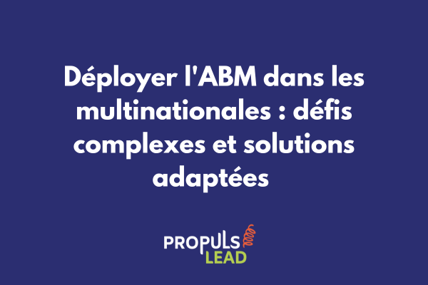 Carte mondiale montrant le déploiement d'une stratégie ABM dans différentes filiales d'un grand groupe avec indicateurs de performance par région
