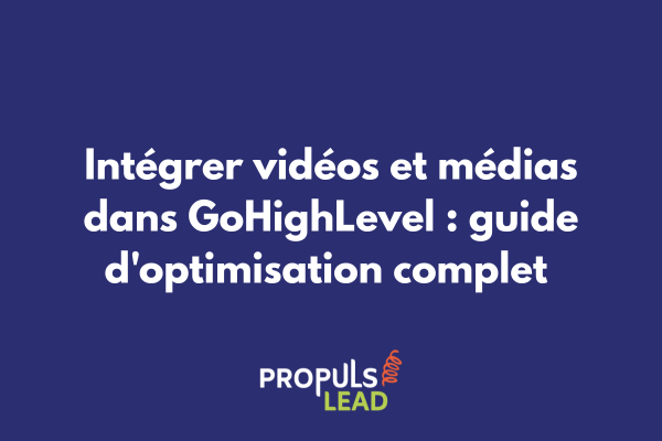 Interface GoHighLevel montrant l'intégration de vidéos et médias dans l'éditeur de pages