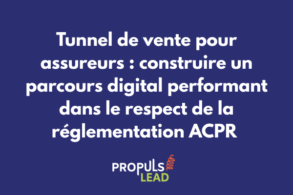 Assureur utilisant un tunnel de vente digital conforme aux réglementations ACPR et DDA