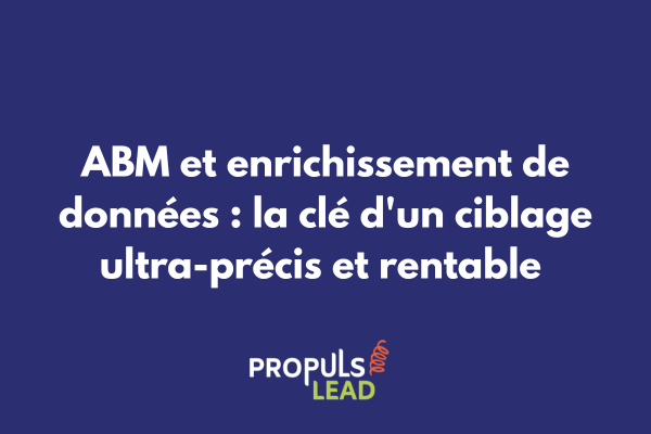Processus d'enrichissement de données ABM avec sources multiples et scoring automatisé des comptes