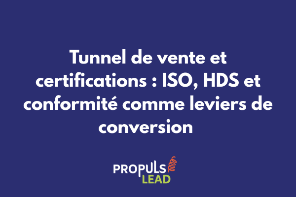 Dashboard de conformité affichant les certifications ISO 27001, HDS et badges de sécurité intégrés dans un tunnel de vente digital