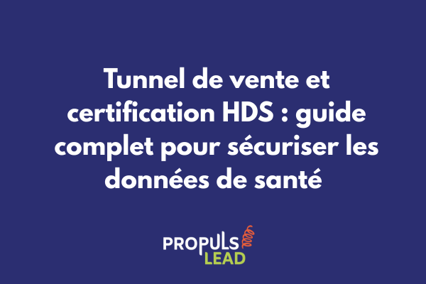 Schéma illustrant un tunnel de vente sécurisé conforme à la certification HDS avec points de contrôle de sécurité des données de santé