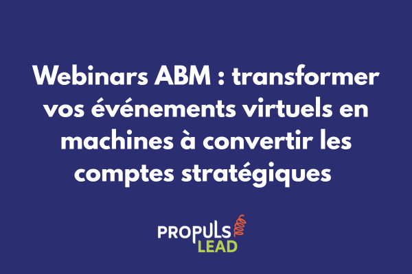 Interface de webinar personnalisé montrant l'engagement de comptes cibles ABM