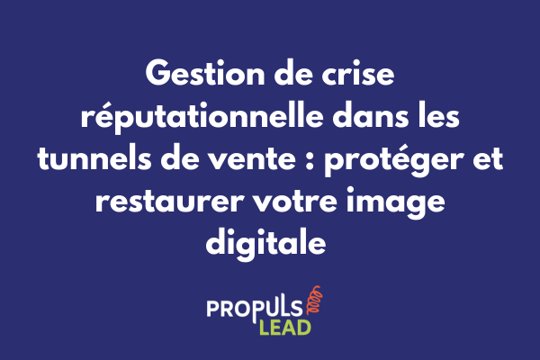 Centre de commande de gestion de crise avec monitoring en temps réel de la réputation et tunnels de vente adaptés