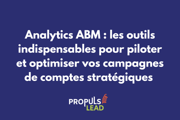 Dashboard analytics ABM montrant les métriques de performance des comptes cibles