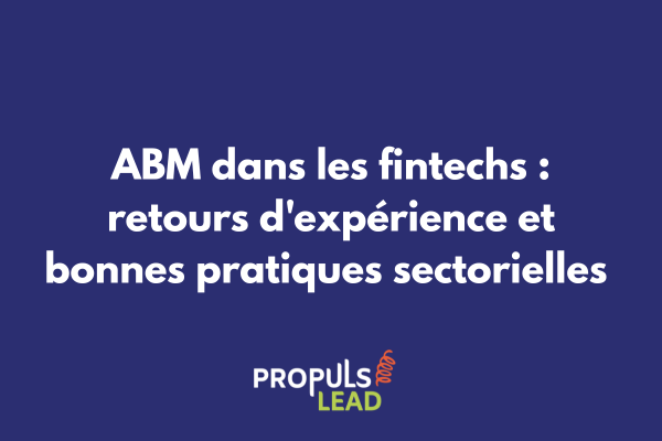 Graphique illustrant la stratégie ABM adaptée au secteur fintech avec focus sur les comptes institutionnels