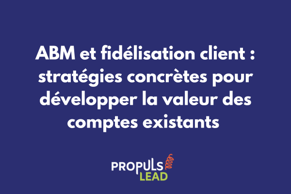 Schéma illustrant le cycle de fidélisation ABM avec les étapes d'expansion et de rétention des comptes clients