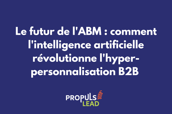 Visualisation futuriste de l'écosystème ABM intégrant IA, machine learning et personnalisation automatisée en temps réel
