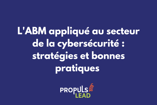 Équipe cybersécurité analysant des tableaux de bord ABM pour cibler des comptes stratégiques