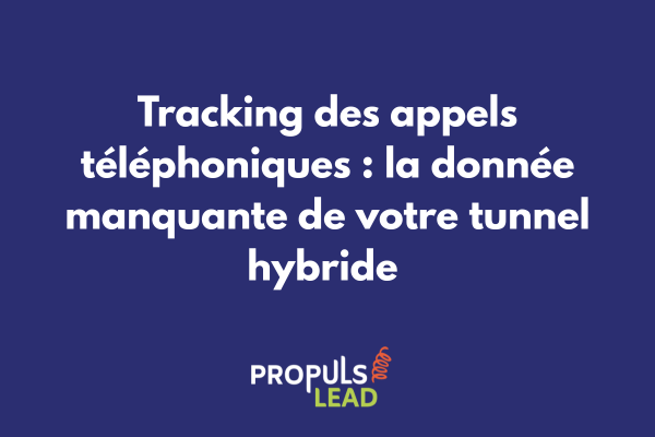 Dashboard analytique montrant le tracking des appels téléphoniques intégré dans un tunnel de vente hybride