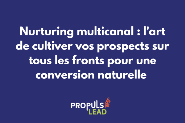 Schéma d'orchestration du nurturing multicanal montrant la synchronisation entre différents canaux digitaux et physiques dans un tunnel hybride