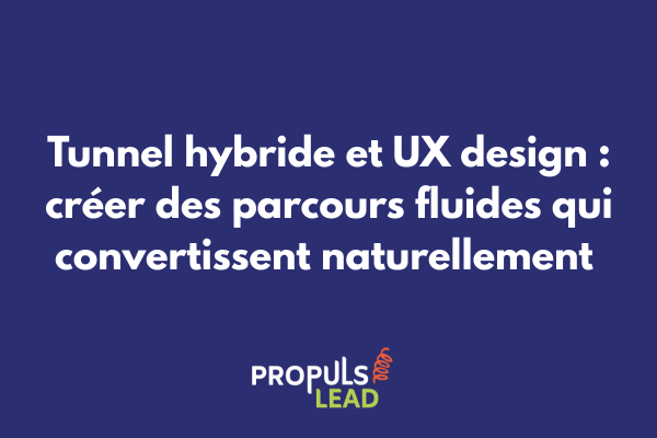 Design UX optimisé d'un tunnel de vente hybride créant une expérience utilisateur fluide