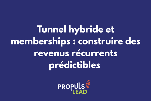 Programme de membership intégré dans un tunnel de vente hybride générant revenus récurrents