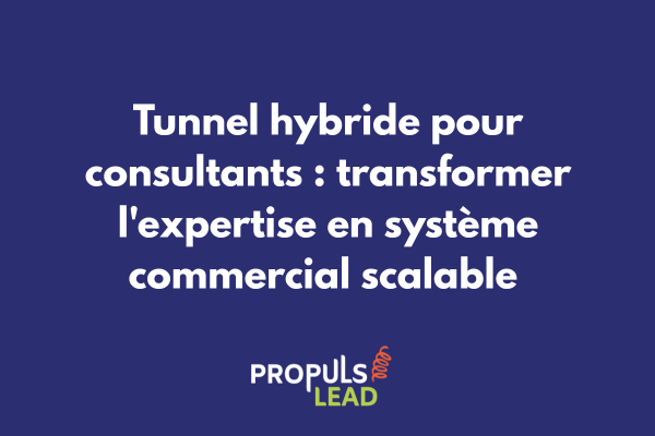 Consultant utilisant un tunnel de vente hybride pour gérer prospects digitaux et rendez-vous clients physiques