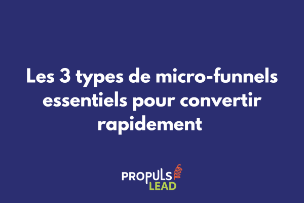 Schéma illustrant les 3 types de micro-funnels avec leurs taux de conversion respectifs