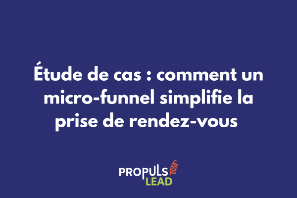 Schéma d'un micro-funnel de prise de rendez-vous montrant les étapes simplifiées de conversion pour obtenir des leads qualifiés