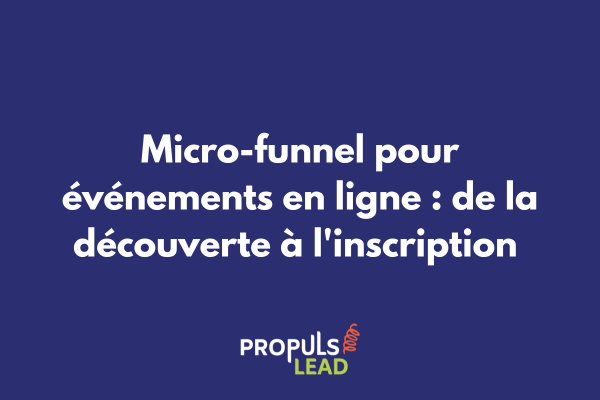 Parcours visuel d'un micro-funnel pour événement en ligne montrant les étapes de conversion depuis l'annonce jusqu'à l'inscription confirmée