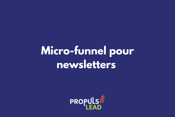 Schéma illustrant un micro-funnel d'inscription newsletter avec parcours simplifié et croissance rapide de la base abonnés