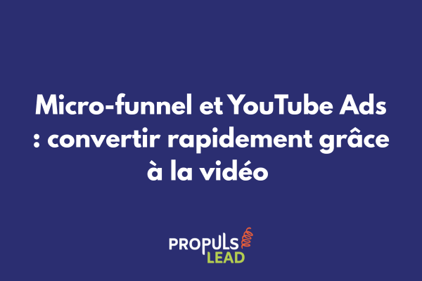 Interface de création de campagne YouTube Ads avec ciblage avancé et options de conversion pour micro-funnel vidéo