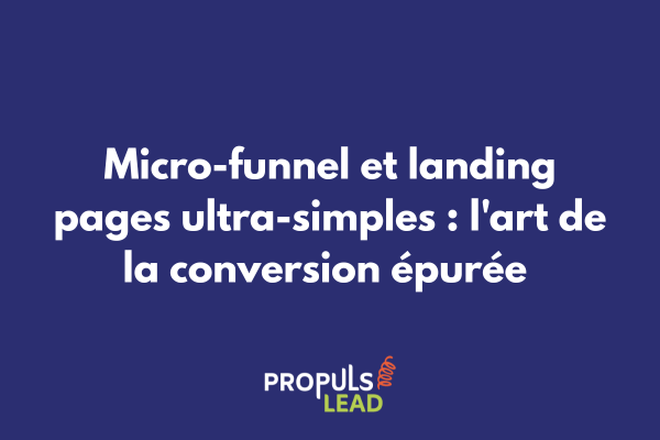 Design de landing page minimaliste optimisée pour micro-funnel avec un seul objectif de conversion et zéro distraction
