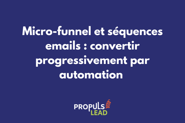 Tableau de bord de plateforme email marketing montrant une séquence automatisée de micro-funnel avec taux d'ouverture et conversions par étape