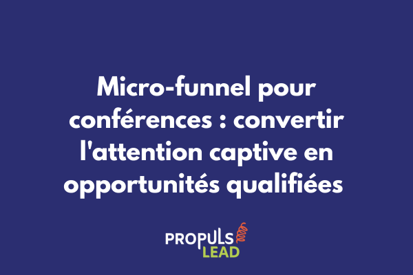 Stratégie de micro-funnel pour conférences avec QR codes, slides interactifs et capture de leads pendant présentation