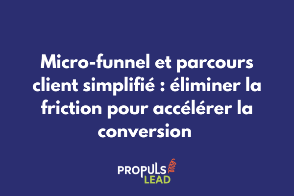 Schéma comparatif entre parcours client complexe et micro-funnel simplifié montrant l'élimination des frictions