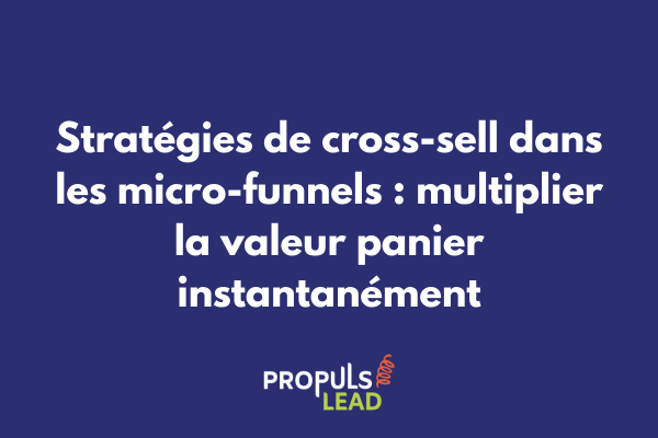 Interface de micro-funnel affichant des suggestions de produits complémentaires avec indicateurs de performance et taux d'acceptation du cross-sell