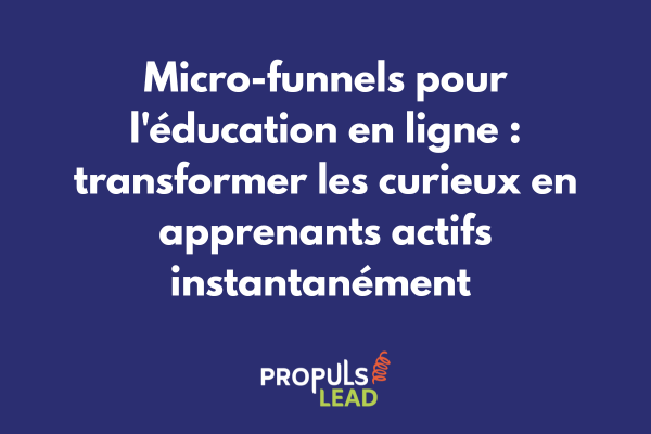 Interface de micro-funnel éducatif montrant un parcours d'inscription simplifié avec aperçu gratuit du cours, témoignages d'étudiants et accès immédiat au contenu