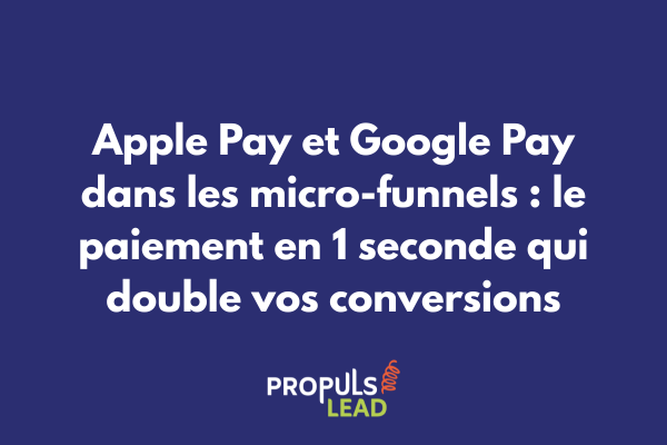 Interface de micro-funnel affichant les boutons Apple Pay et Google Pay avec animation de paiement instantané et indicateurs de sécurité