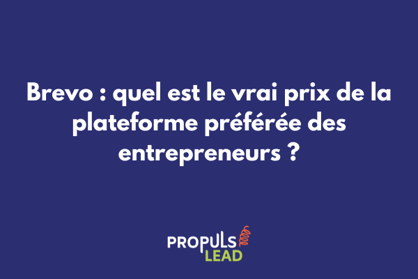 Tableau comparatif des prix Brevo 2025 avec détail des fonctionnalités par plan