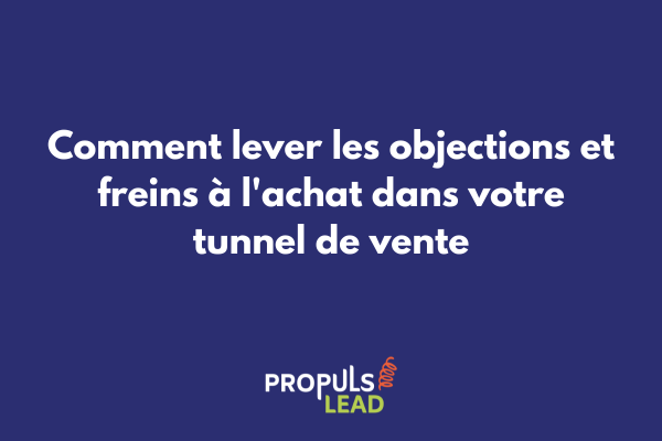 Schéma illustrant les principales objections clients et leurs solutions dans un tunnel de vente digital