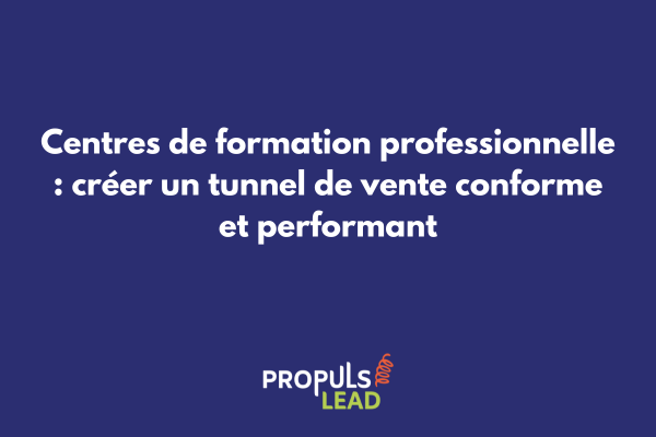 Tunnel de vente optimisé pour centre de formation professionnelle avec parcours client et conformité Qualiopi