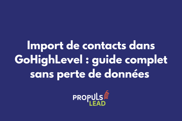 Interface d'import de contacts dans GoHighLevel avec fichier CSV