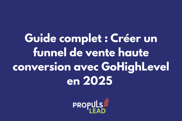 Interface GoHighLevel montrant la création d'un funnel de vente avec les étapes de conversion