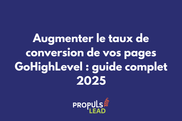 Dashboard GoHighLevel affichant les statistiques de conversion d'une landing page optimisée