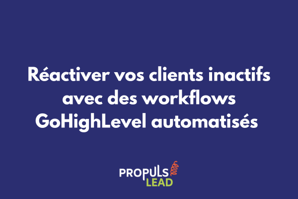 Interface GoHighLevel montrant un workflow de réengagement client avec branches conditionnelles et actions automatisées